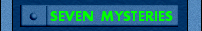 SEVEN MYSTERIES